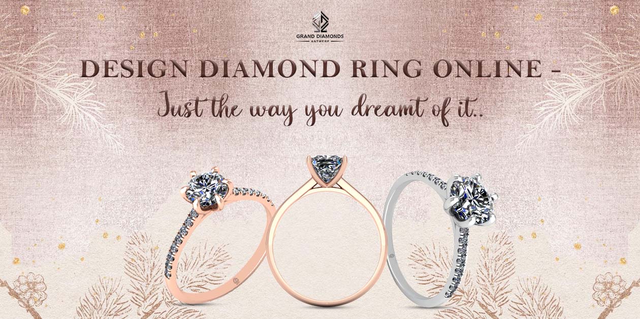 Design Diamond Ring Online - Just The Way You Dreamt of it.