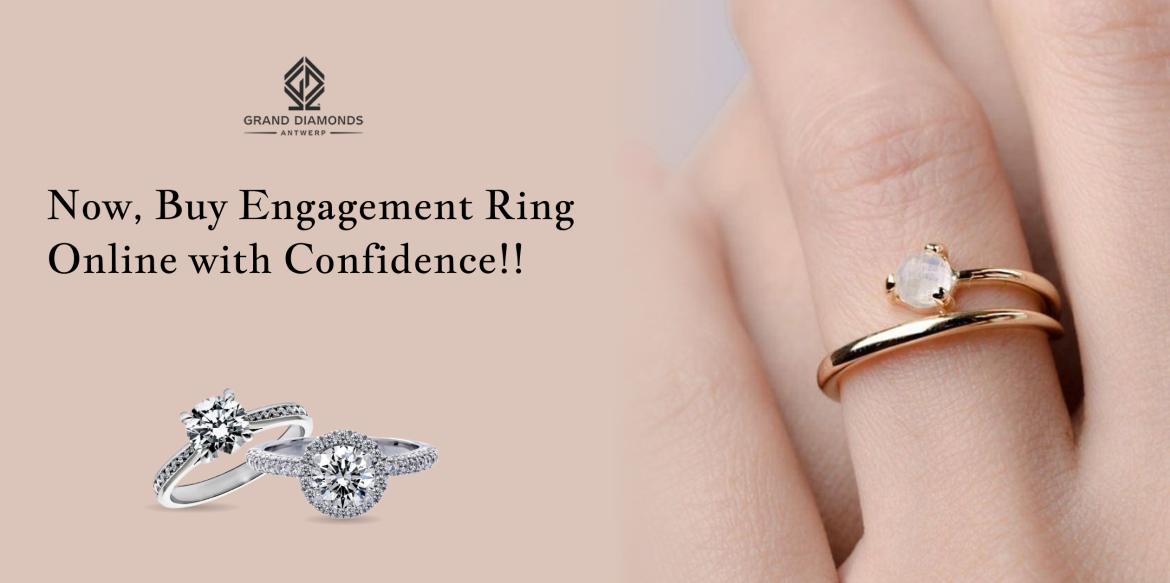 Is it a good decision to buy an engagement ring online? Grand diamonds Blog